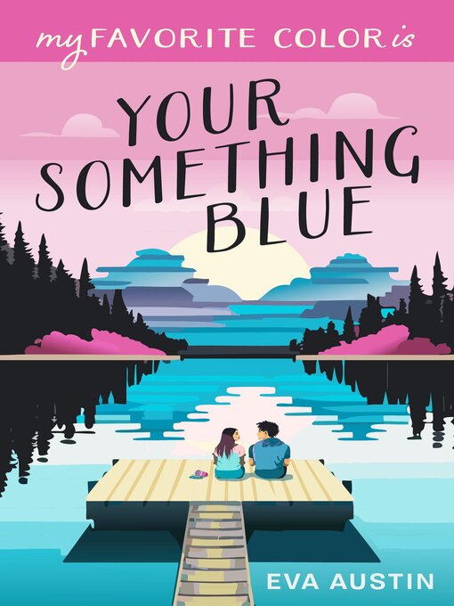 Title details for My Favorite Color is Your Something Blue by Eva Austin - Available